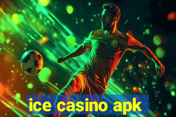 ice casino apk